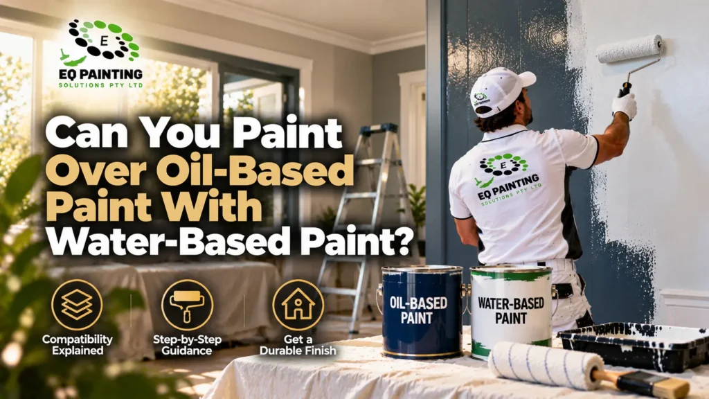 Can You Paint Over Oil-Based Paint With Water-Based Paint?
